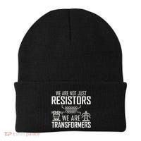 We Are Not Just Resistors We Are Transformers Science Beanie thumb 0