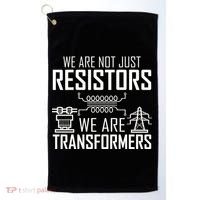 We Are Not Just Resistors We Are Transformers Science Golf Towel thumb 0