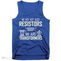 We Are Not Just Resistors We Are Transformers Science Tank Top thumb 0