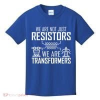 We Are Not Just Resistors We Are Transformers Science Kids T-Shirt thumb 0