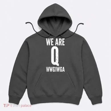 We Are Q Hoodie