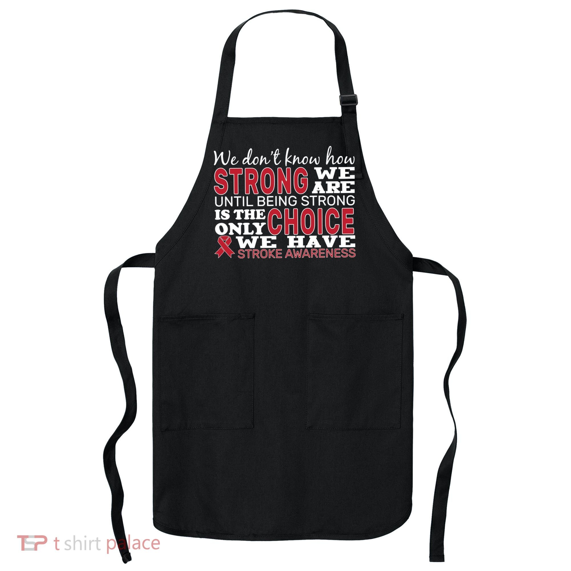 We Are Strong Stroke Awareness Apron