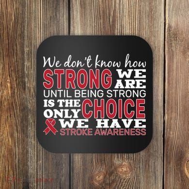 We Are Strong Stroke Awareness Coaster