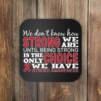We Are Strong Stroke Awareness Coaster thumb 0