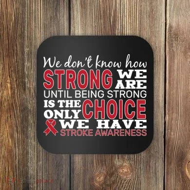 We Are Strong Stroke Awareness Coaster