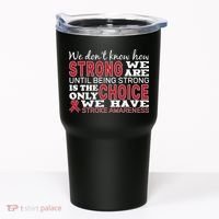 We Are Strong Stroke Awareness Tumbler thumb 0