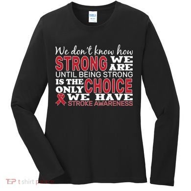 We Are Strong Stroke Awareness Women's Long Sleeve Shirt