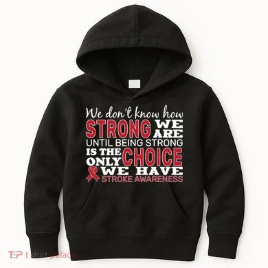 We Are Strong Stroke Awareness Kids Hoodie