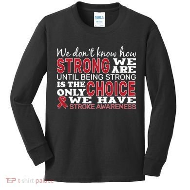 We Are Strong Stroke Awareness Kids Long Sleeve Shirt