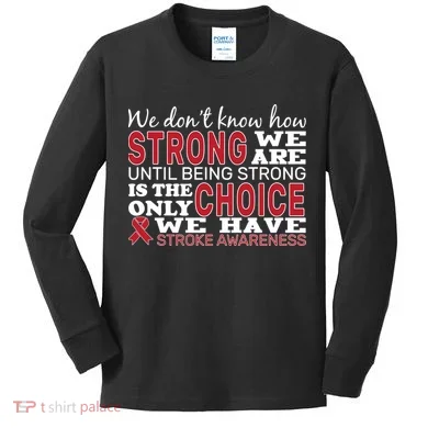 We Are Strong Stroke Awareness Kids Long Sleeve Shirt