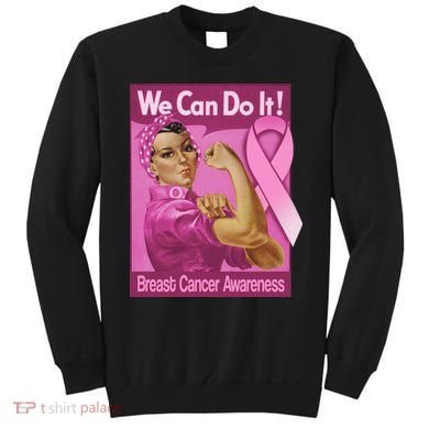 We Can Do It Fight Breast Cancer Sweatshirt