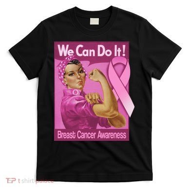 We Can Do It Fight Breast Cancer T-Shirt