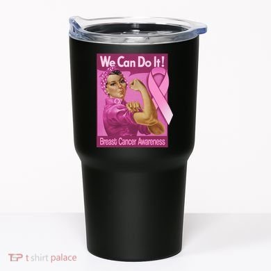 We Can Do It Fight Breast Cancer Tumbler