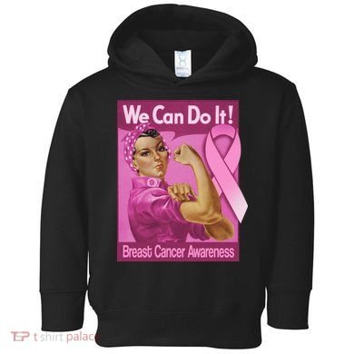We Can Do It Fight Breast Cancer Toddler Hoodie