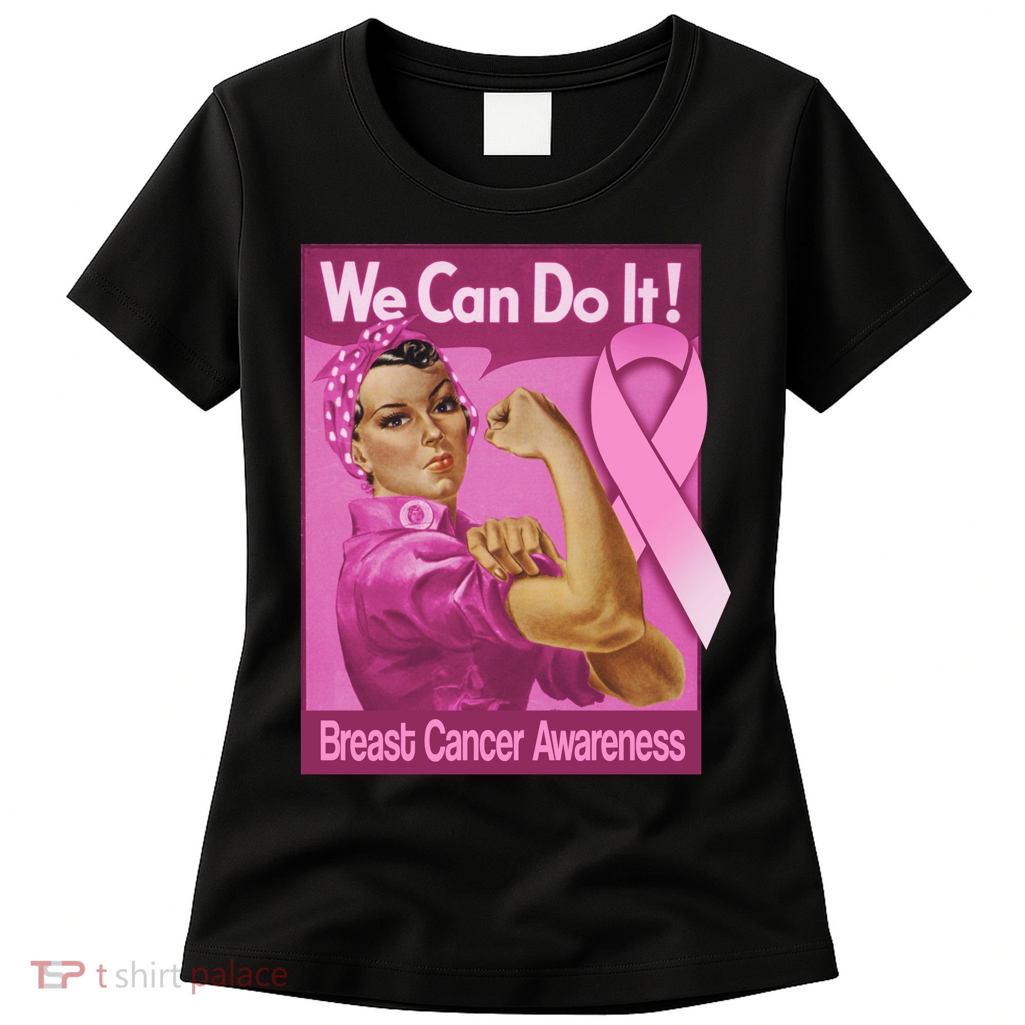 We Can Do It Fight Breast Cancer Women's T-Shirt