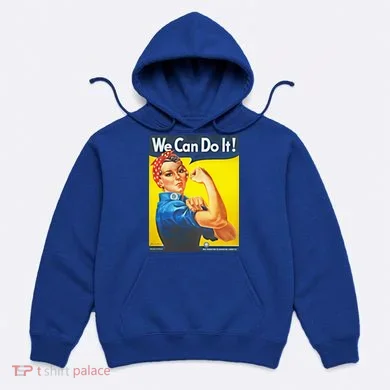 We Can Do It! Rosie Roosevelt Hoodie