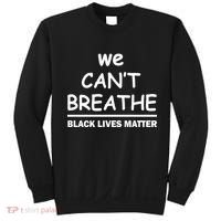 We Can't Breathe Black Lives Matter Sweatshirt thumb 0