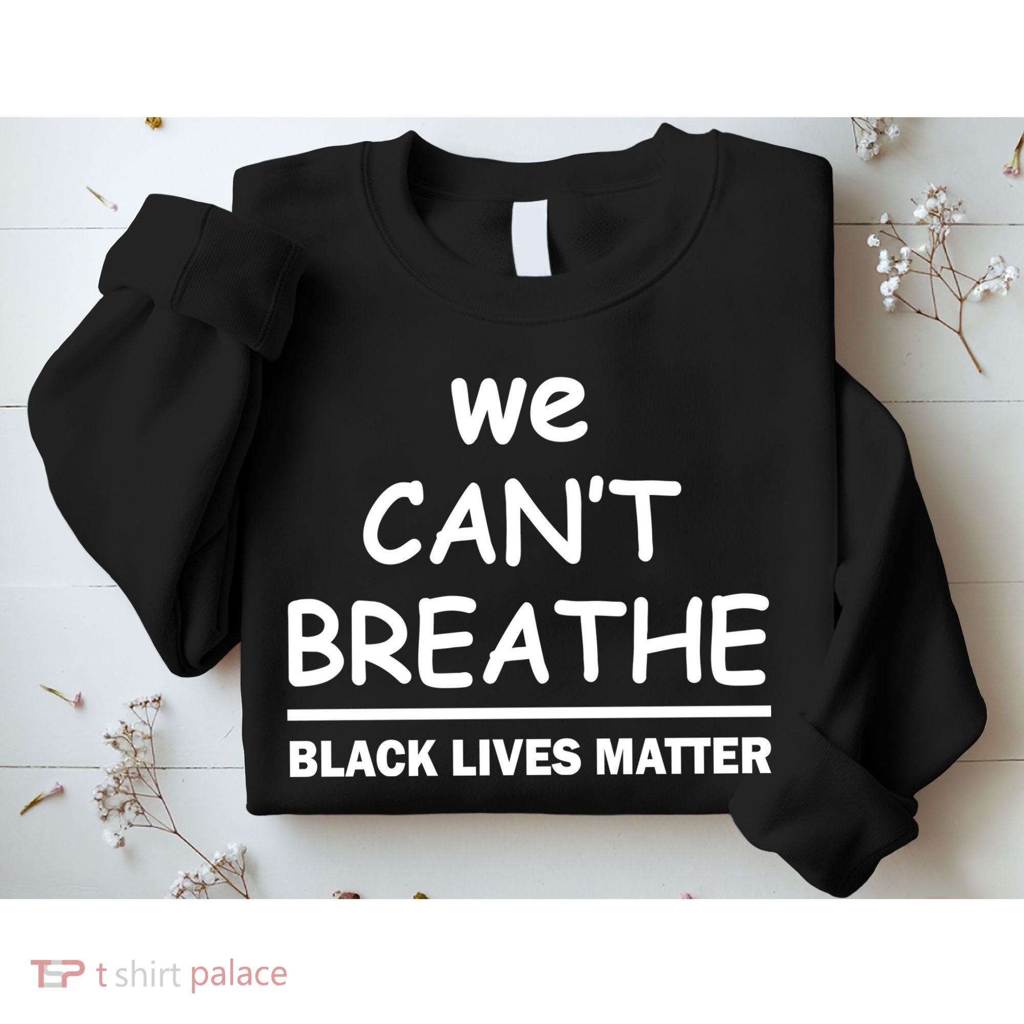 We Can't Breathe Black Lives Matter Sweatshirt