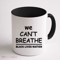 We Can't Breathe Black Lives Matter Coffee Mug thumb 1