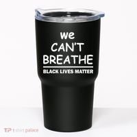 We Can't Breathe Black Lives Matter Tumbler thumb 0