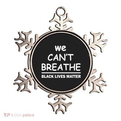 We Can't Breathe Black Lives Matter Ornament
