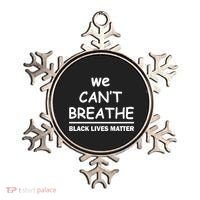 We Can't Breathe Black Lives Matter Ornament thumb 0