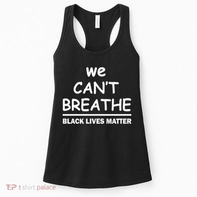 We Can't Breathe Black Lives Matter Women's Tank Top