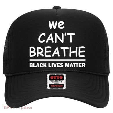 We Can't Breathe Black Lives Matter Hat