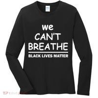 We Can't Breathe Black Lives Matter Women's Long Sleeve Shirt thumb 0