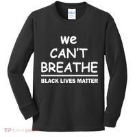 We Can't Breathe Black Lives Matter Kids Long Sleeve Shirt thumb 0
