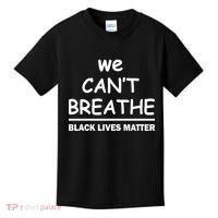 We Can't Breathe Black Lives Matter Kids T-Shirt thumb 0