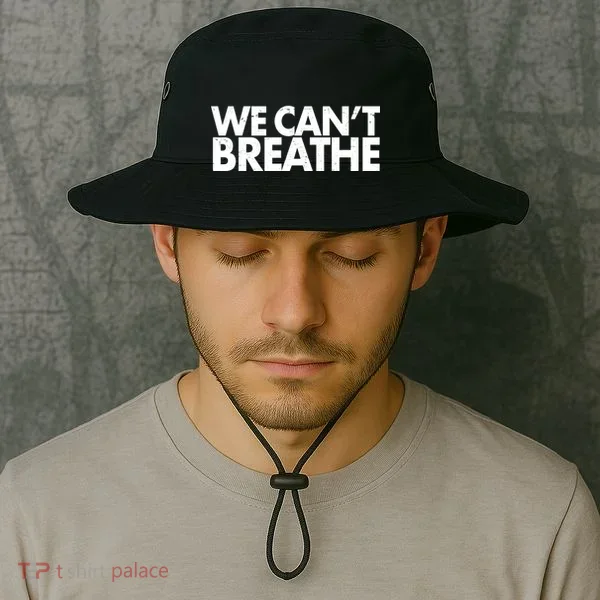We Can't Breathe Protest Support Civil Rights Bucket Hat
