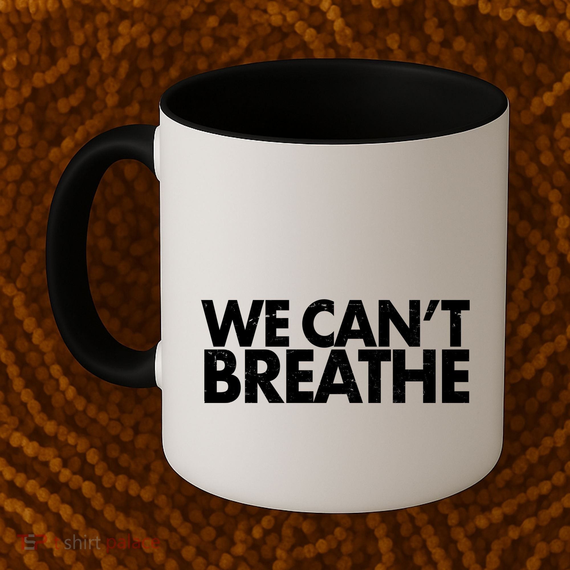 We Can't Breathe Protest Support Civil Rights Coffee Mug