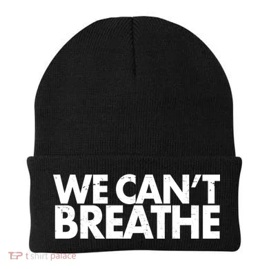 We Can't Breathe Protest Support Civil Rights Beanie