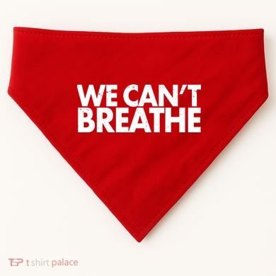 We Can't Breathe Protest Support Civil Rights USA-Made Doggie Bandana