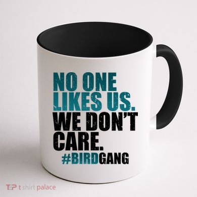 We Don't Care Birdgang Philadelphia Football Coffee Mug back
