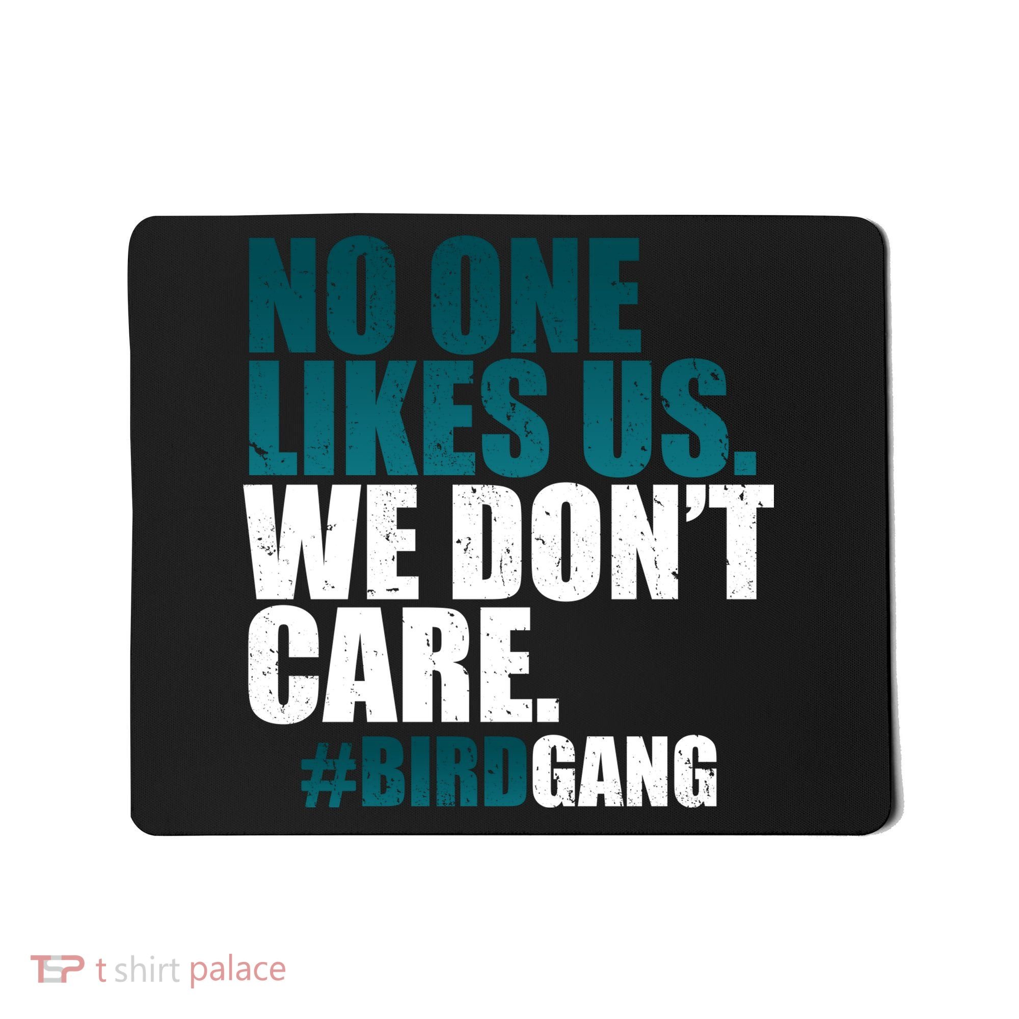 We Don't Care Birdgang Philadelphia Football Mousepad