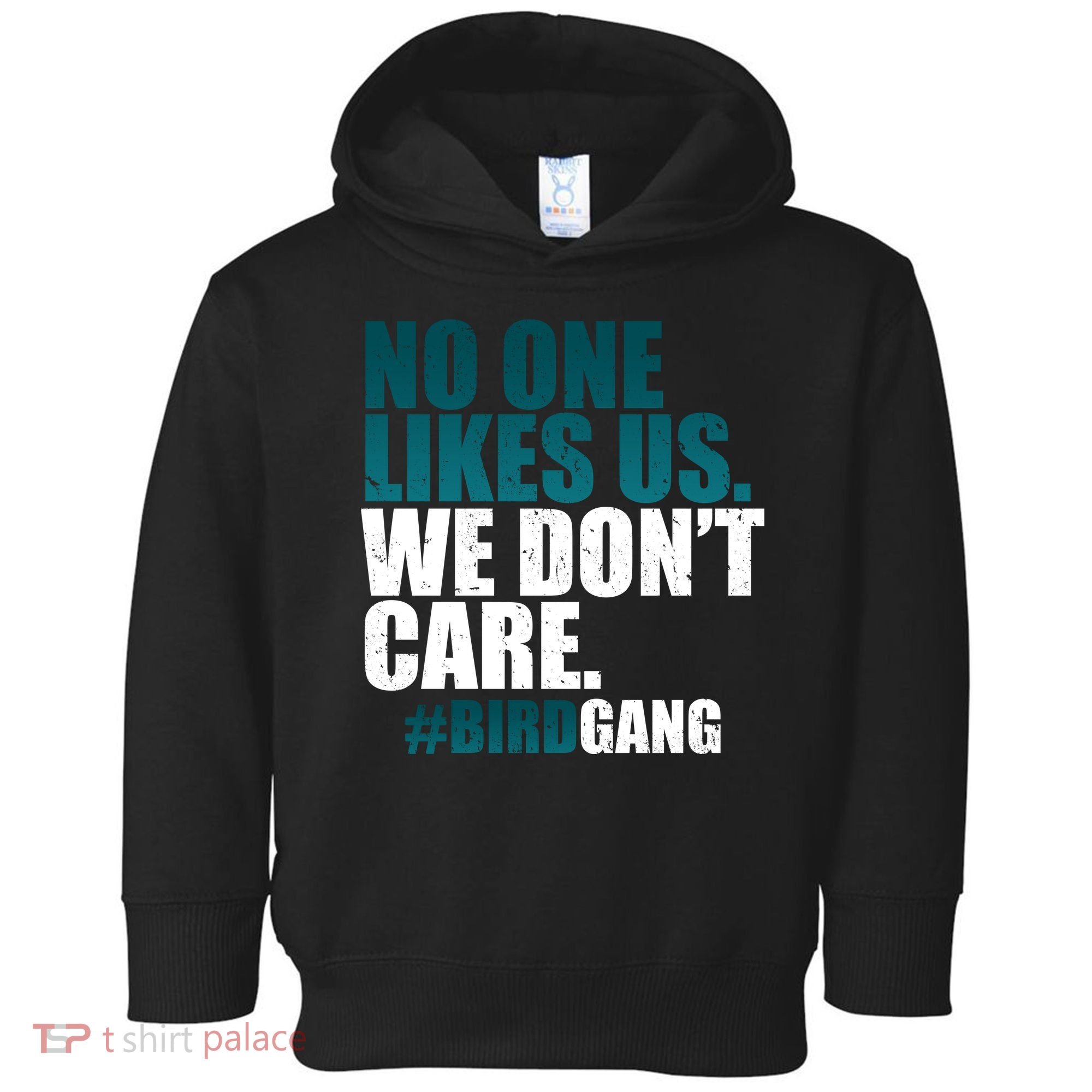 We Don't Care Birdgang Philadelphia Football Toddler Hoodie