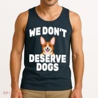 We Don't Deserve Dogs Tank Top thumb 3