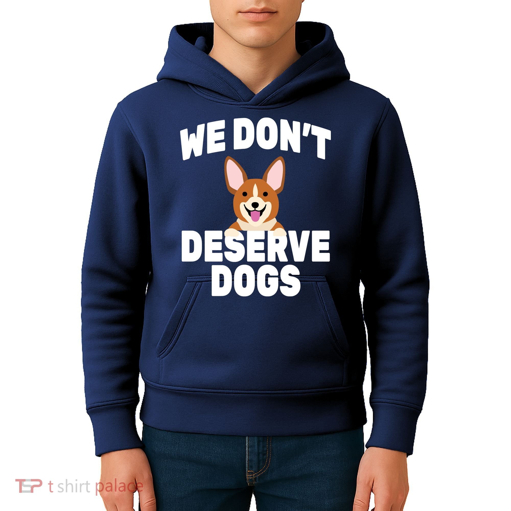 We Don't Deserve Dogs Kids Hoodie