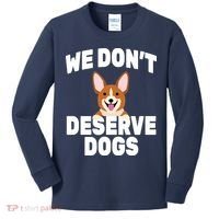 We Don't Deserve Dogs Kids Long Sleeve Shirt thumb 0