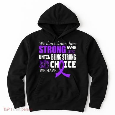 We Don't Know How Strong We Are Purple Ribbon Hoodie
