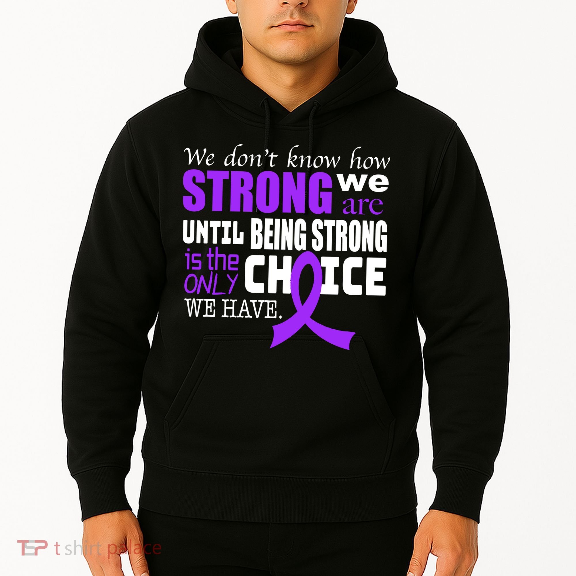 We Don't Know How Strong We Are Purple Ribbon Hoodie