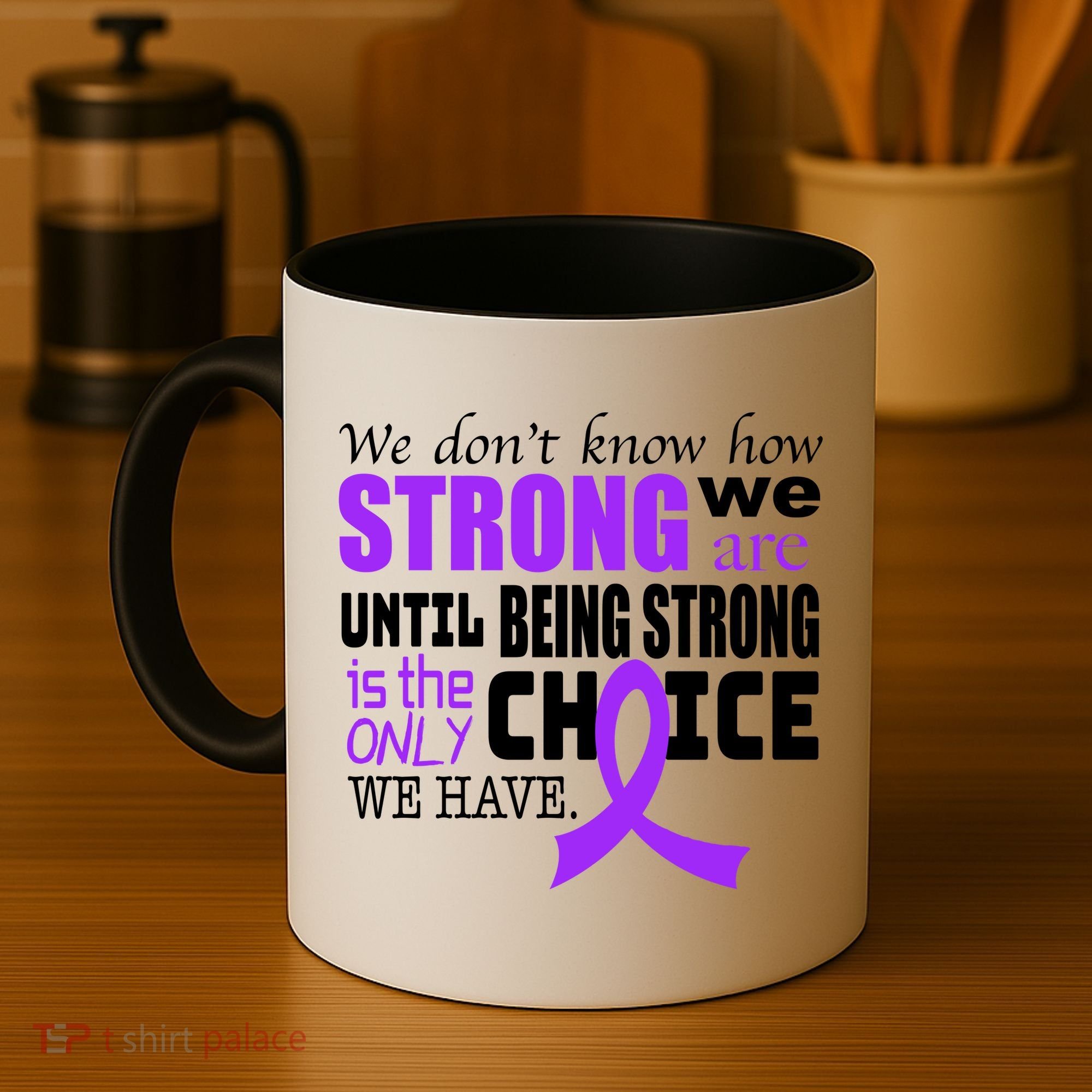 We Don't Know How Strong We Are Purple Ribbon Coffee Mug
