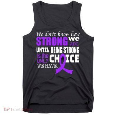 We Don't Know How Strong We Are Purple Ribbon Tank Top