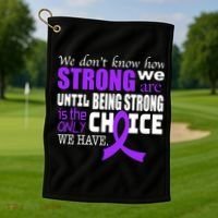 We Don't Know How Strong We Are Purple Ribbon Golf Towel thumb 1