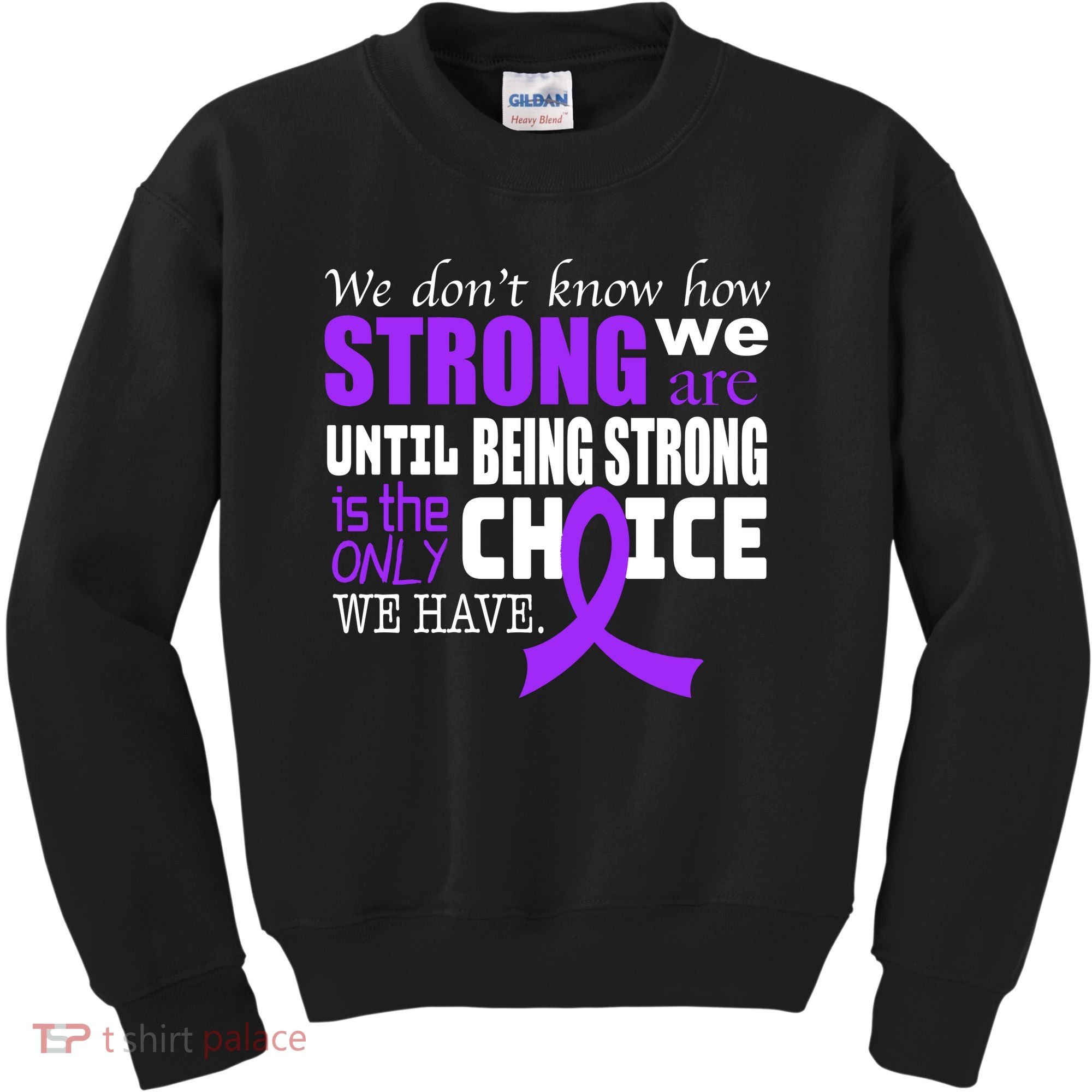 We Don't Know How Strong We Are Purple Ribbon Kids Sweatshirt