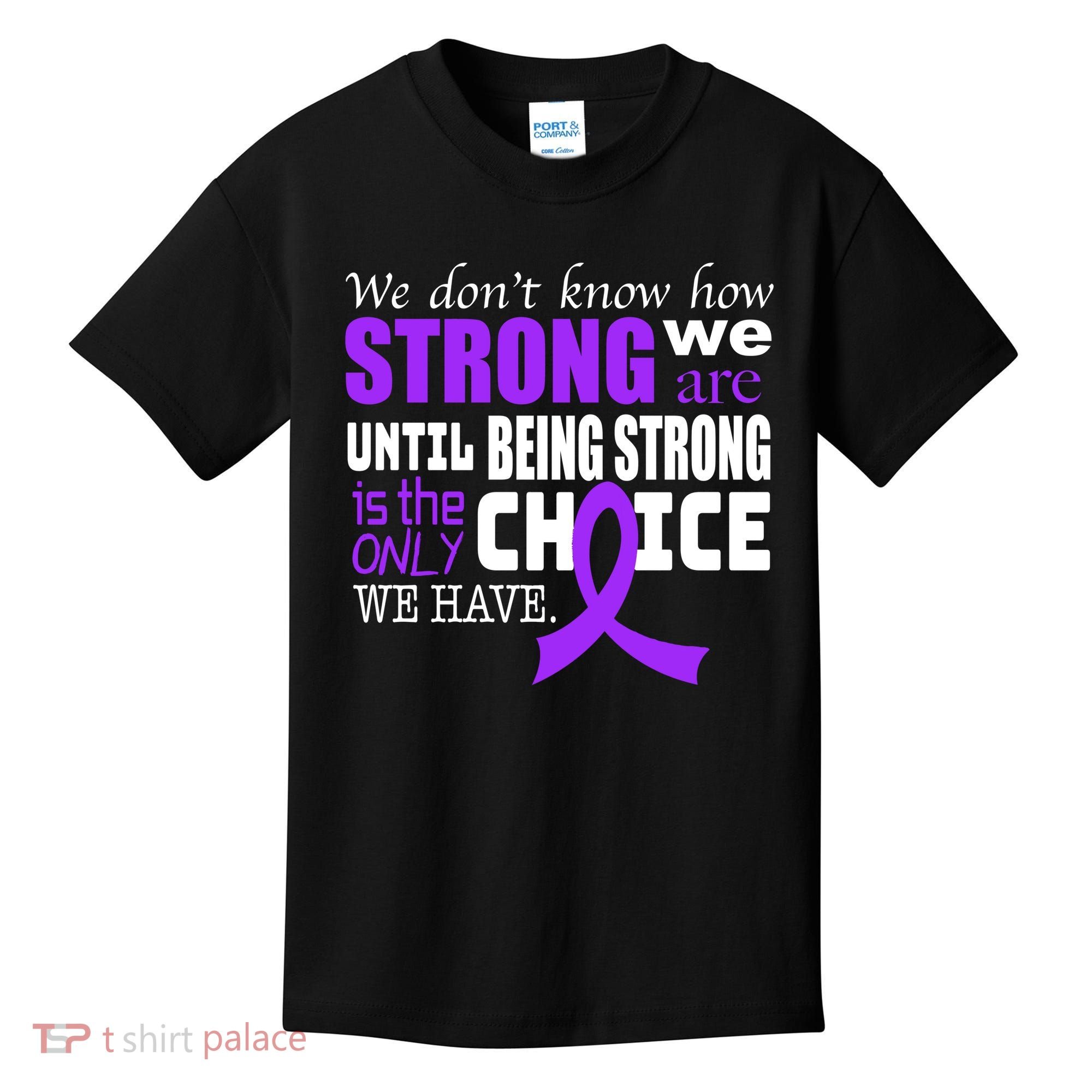 We Don't Know How Strong We Are Purple Ribbon Kids T-Shirt