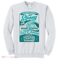 We Don't Know How Strong We Really Are Support Cervical Cancer Sweatshirt thumb 0