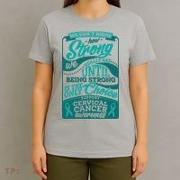 We Don't Know How Strong We Really Are Support Cervical Cancer T-Shirt thumb 4